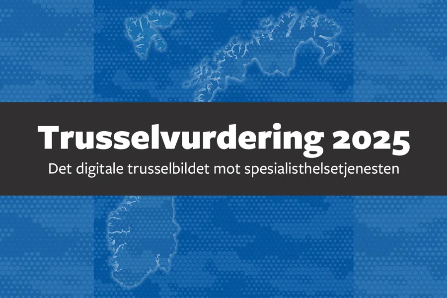 Trusselvurdering 2025 - Det digitale trusselbildet mot spesialisthelsetjenesten